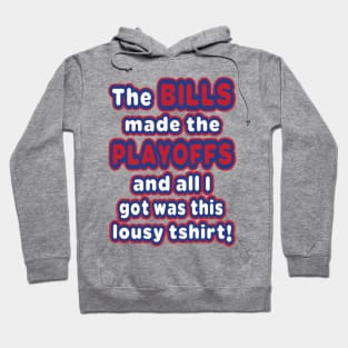 The Bills made the playoffs! Hoodie